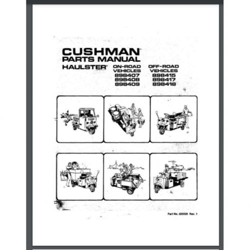 Cushman haulster , truckster 898407 thru  898418 parts manual 97 pgs comb bound