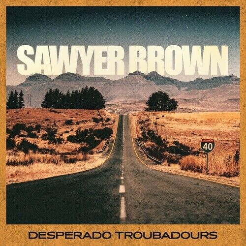 SAWYER BROWN **Desperado Troubadours *BRAND NEW FACTORY SEALED CD