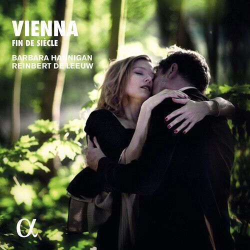 Barbara hannigan : barbara hannigan/reinbert de leeuw: vienna - fin de siecle