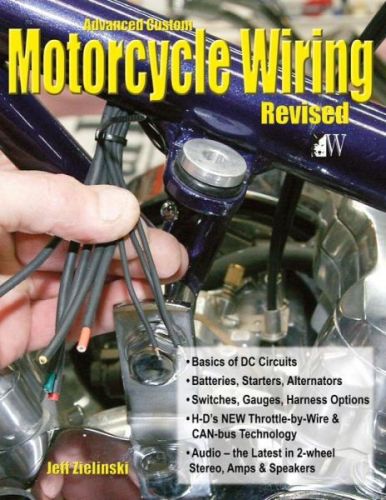 Advanced custom motorcycle wiring book by jeff zielinski~revised edition~ new hc