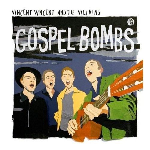 Vincent vincent &amp; the villains - gospel bombs [cd new]