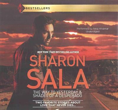 The way to yesterday &amp; shades of a desperado by sharon sala