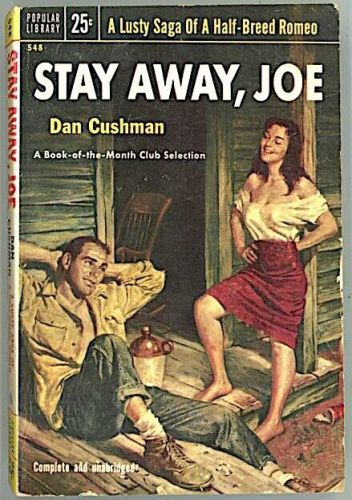 1953 Popular Library #548 STAY AWAY JOE Dan Cushman RAFAEL DESOTO GGA Backwoods