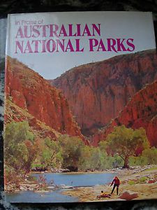 In Praise of Australian National Parks by Vincent Serventy (Book, 1977)