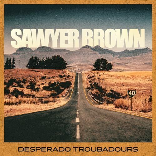 Sawyer brown - desperado troubadours [cd]