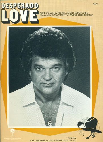 Conway twitty &#034;desperado love&#034; piano/vocal/guitar sheet music vintage 1984 rare!