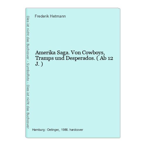 America saga. by cowboys, tramps and desperados. (from 12 years old) hetmann, frederik:-