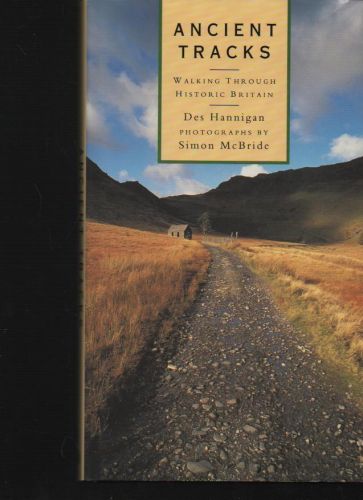 (a63093) Hannigan ancient tracks Walking Through Historic Britain by De-