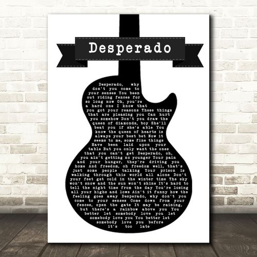 Desperado Black White Guitar Song Lyric Quote Print