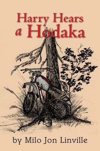 Harry Hears A Hodaka by Milo Jon Linville: New