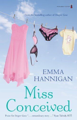 Miss Conceived By Emma Hannigan. 9781842234105