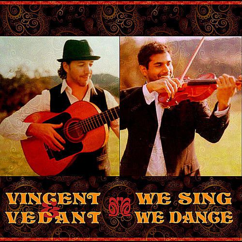 Vincent &amp; vedant - we sing we dance [cd new]