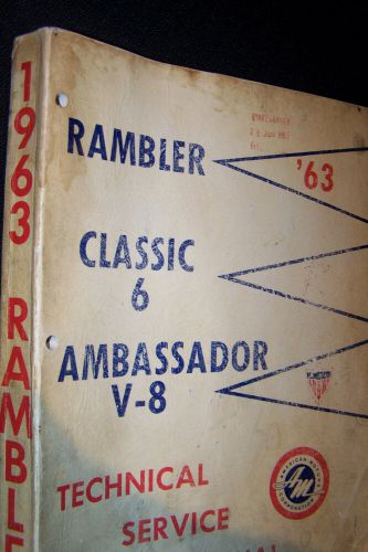 1963 amc rambler classic 6 ambassador v8 &#039;63 technical service manual manual am-