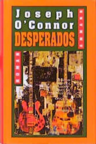 Desperados O&#039;Connor, Joseph:-